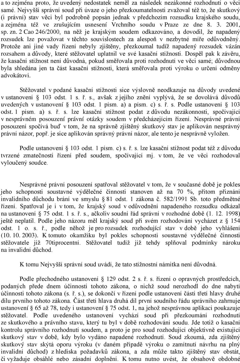 zrušujícím usnesení Vrchního soudu v Praze ze dne 8. 3. 2001, sp. zn.
