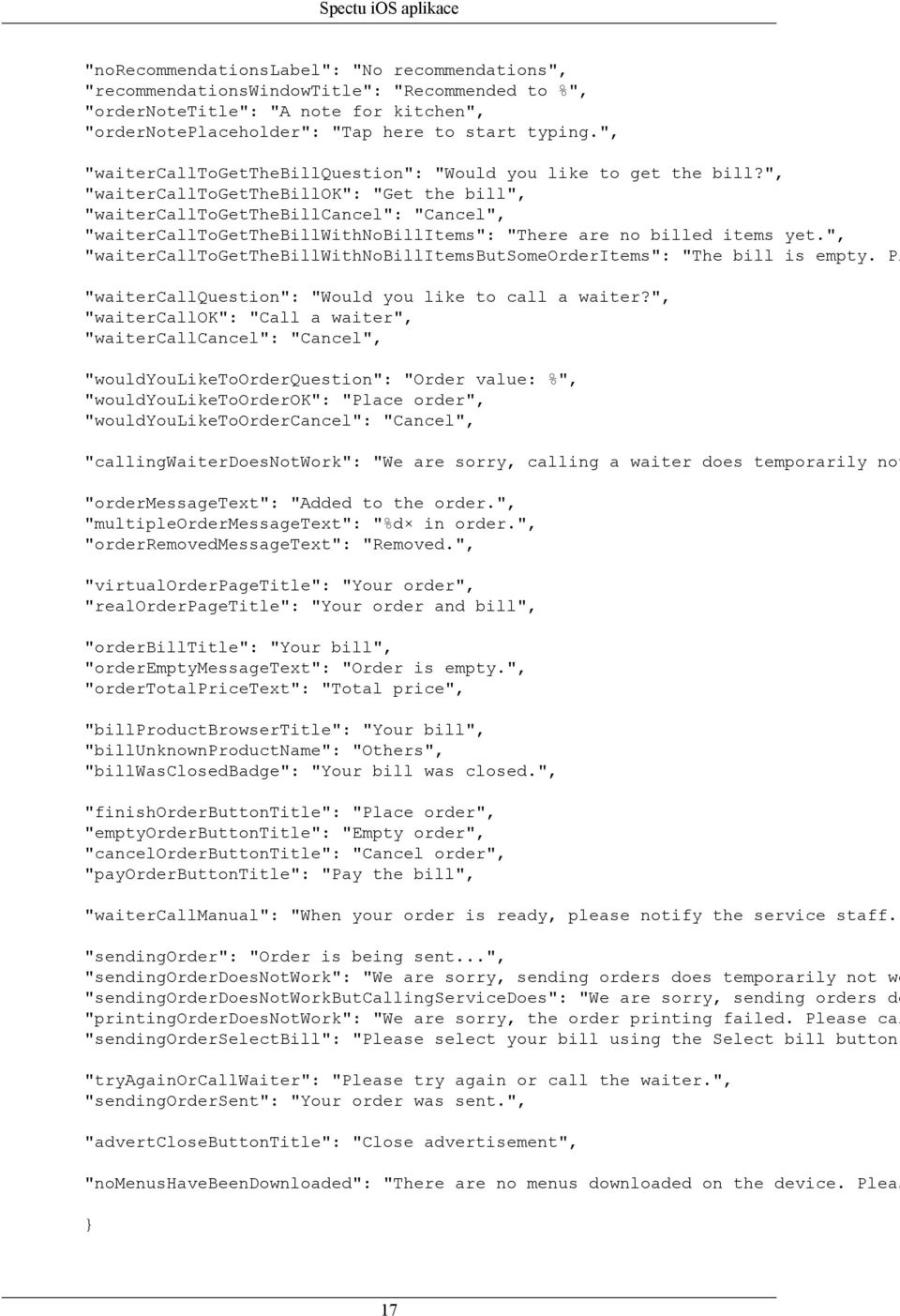 ", "waitercalltogetthebillok": "Get the bill", "waitercalltogetthebillcancel": "Cancel", "waitercalltogetthebillwithnobillitems": "There are no billed items yet.