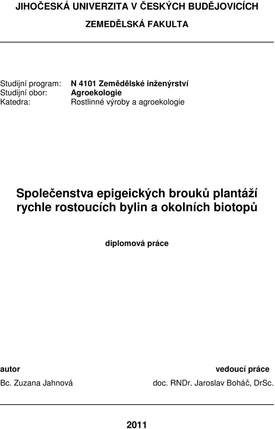 agroekologie Společenstva epigeických brouků plantáží rychle rostoucích bylin a okolních