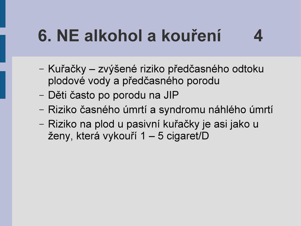 na JIP Riziko časného úmrtí a syndromu náhlého úmrtí Riziko na