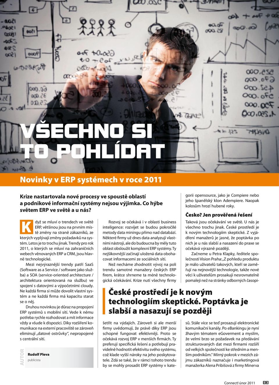 Trendy pro rok 2011, o kterých se mluví na zahraničních webech věnovaných ERP a CRM, jsou hlavně technologické.