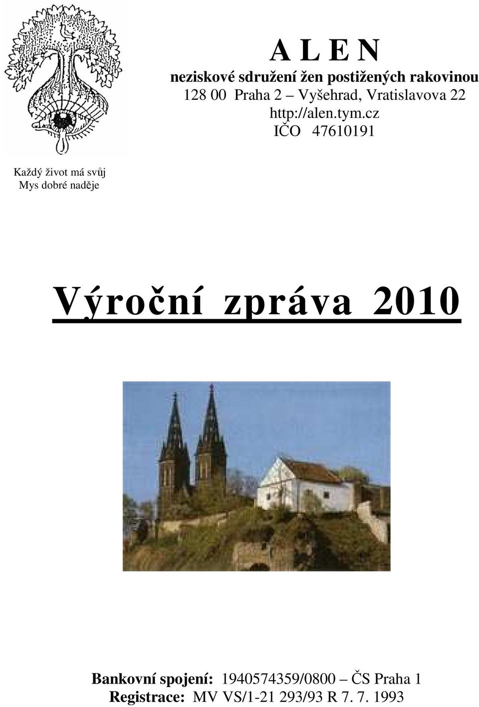 cz IČO 47610191 Každý život má svůj Mys dobré naděje Výroční zpráva