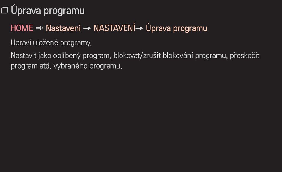 Nastavit jako oblíbený program, blokovat/zrušit