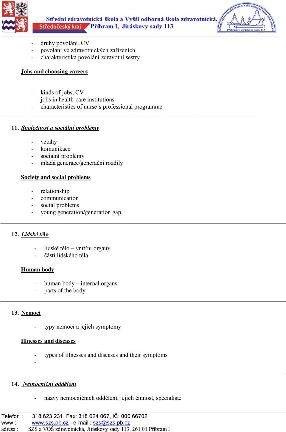 Společnost a sociální problémy - vztahy - komunikace - sociální problémy - mladá generace/generační rozdíly Society and social problems - relationship - communication - social problems - young