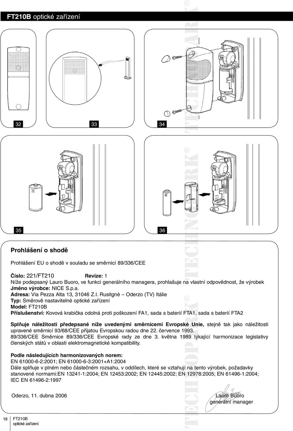 E S.p.a. Adresa: Via Pezza Alta 13, 31046 Z.I.