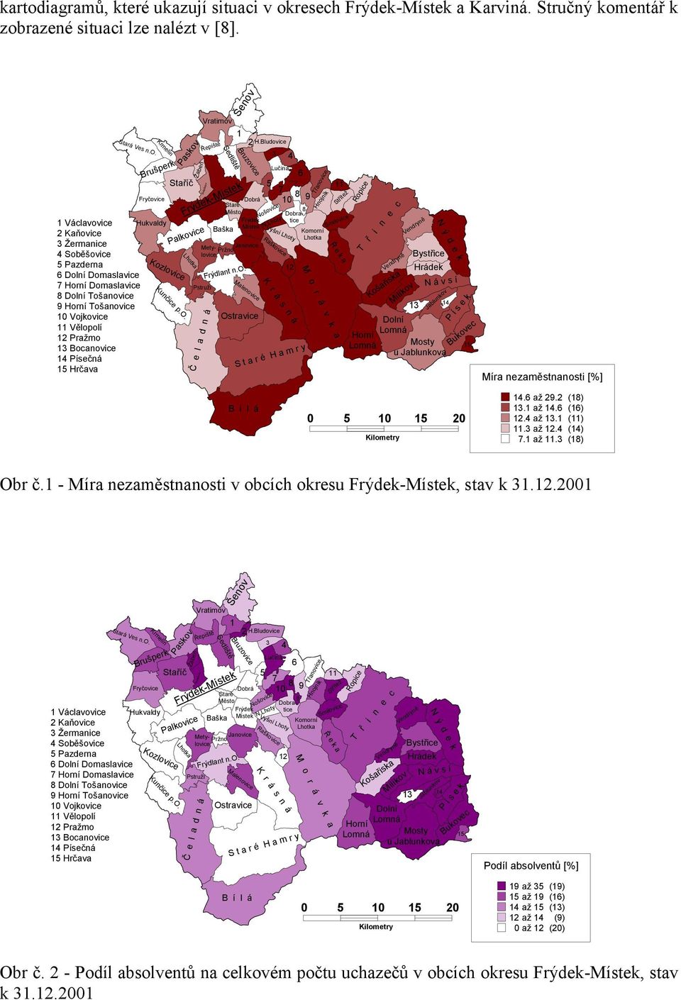 resech Frýdek-Místek a Karviná. Stručný kom