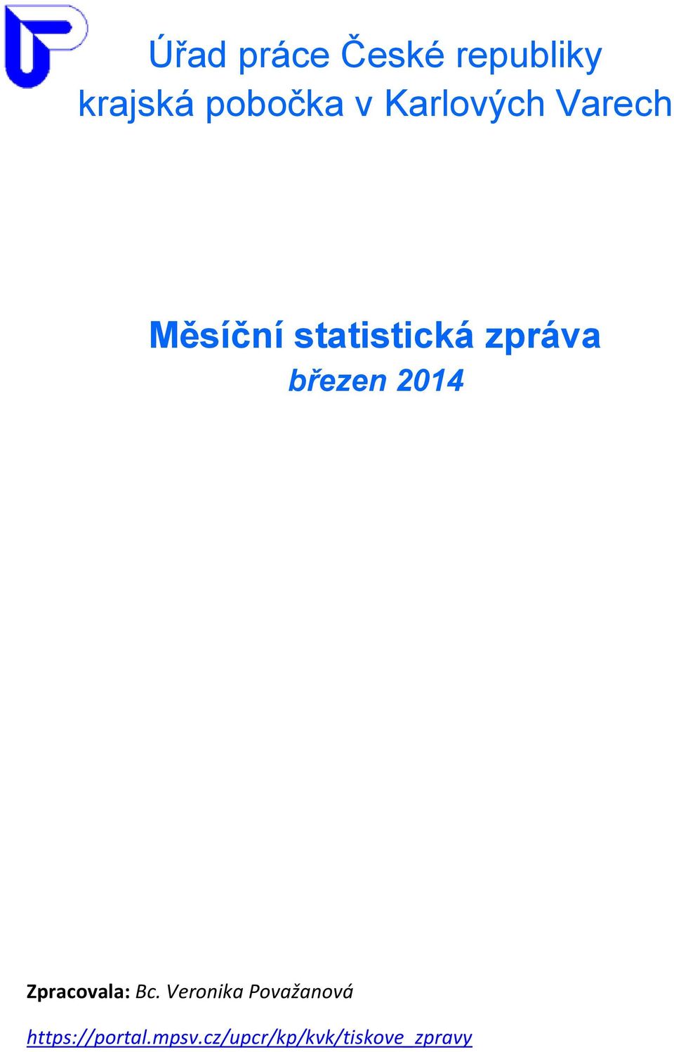 březen 2014 Zpracovala: Bc.