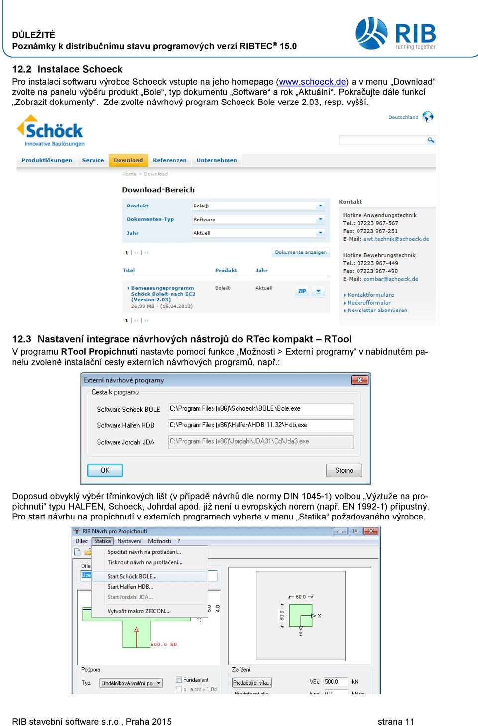 3 Nastavení integrace návrhových nástrojů do RTec kompakt RTool V programu RTool Propíchnutí nastavte pomocí funkce Možnosti > Externí programy v nabídnutém panelu zvolené instalační cesty externích