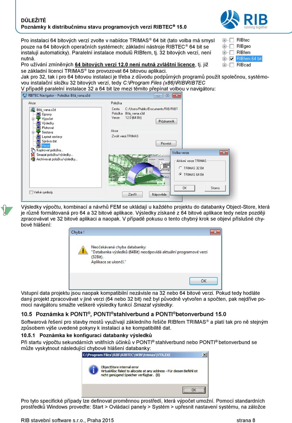 již se základní licencí TRIMAS lze provozovat 64 bitovou aplikaci.