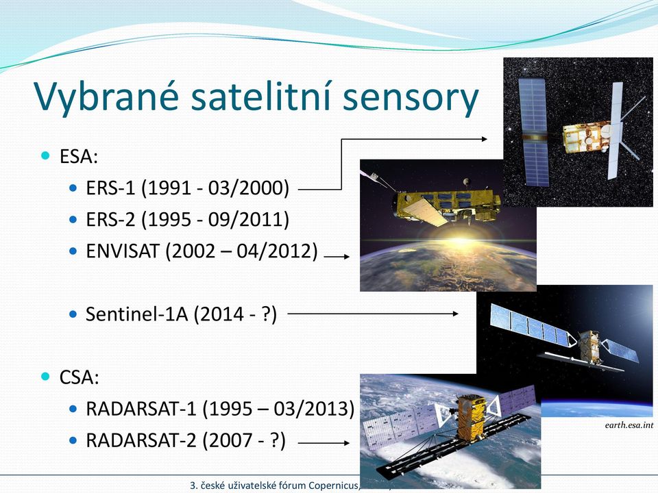 (2002 04/2012) Sentinel-1A (2014 -?