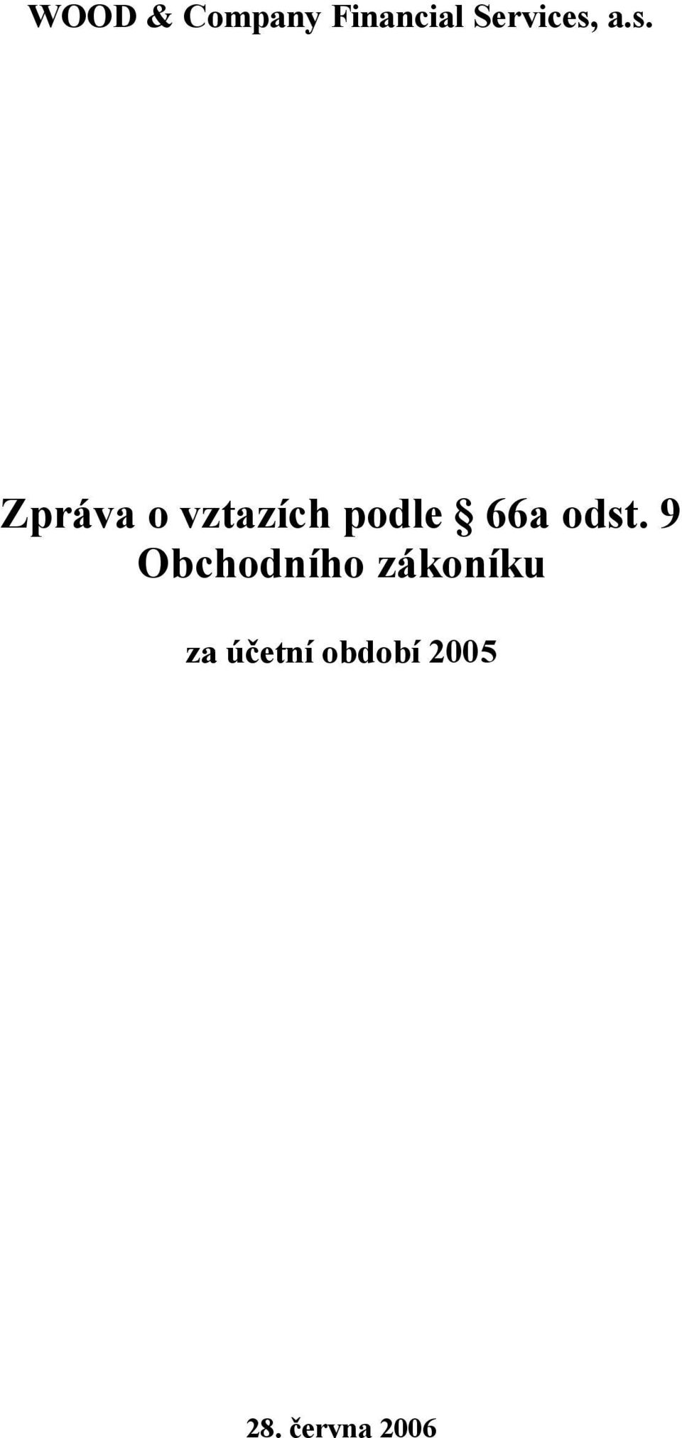 a.s. Zpráva o vztazích podle 66a