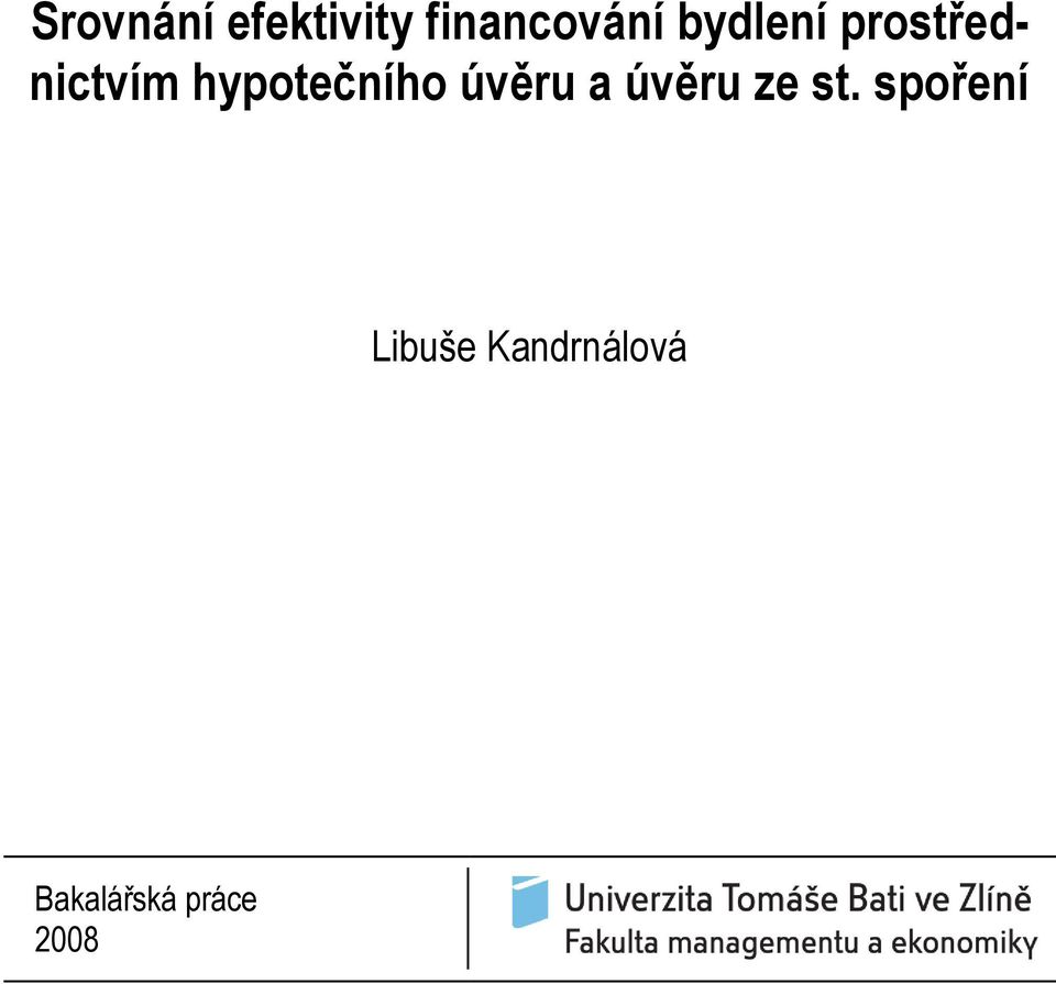 hypotečního úvěru a úvěru ze st.