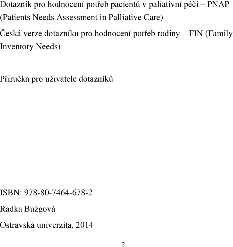 hodnocení potřeb rodiny FIN (Family Inventory Needs) Příručka pro