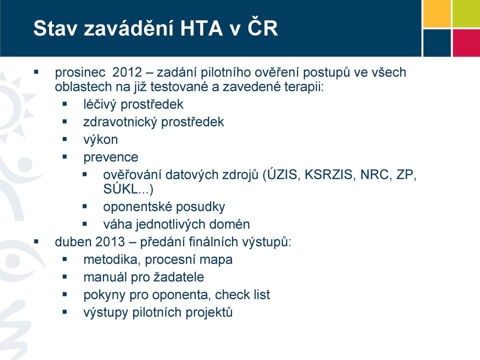 (ÚZIS, KSRZIS, NRC, ZP, SÚKL.