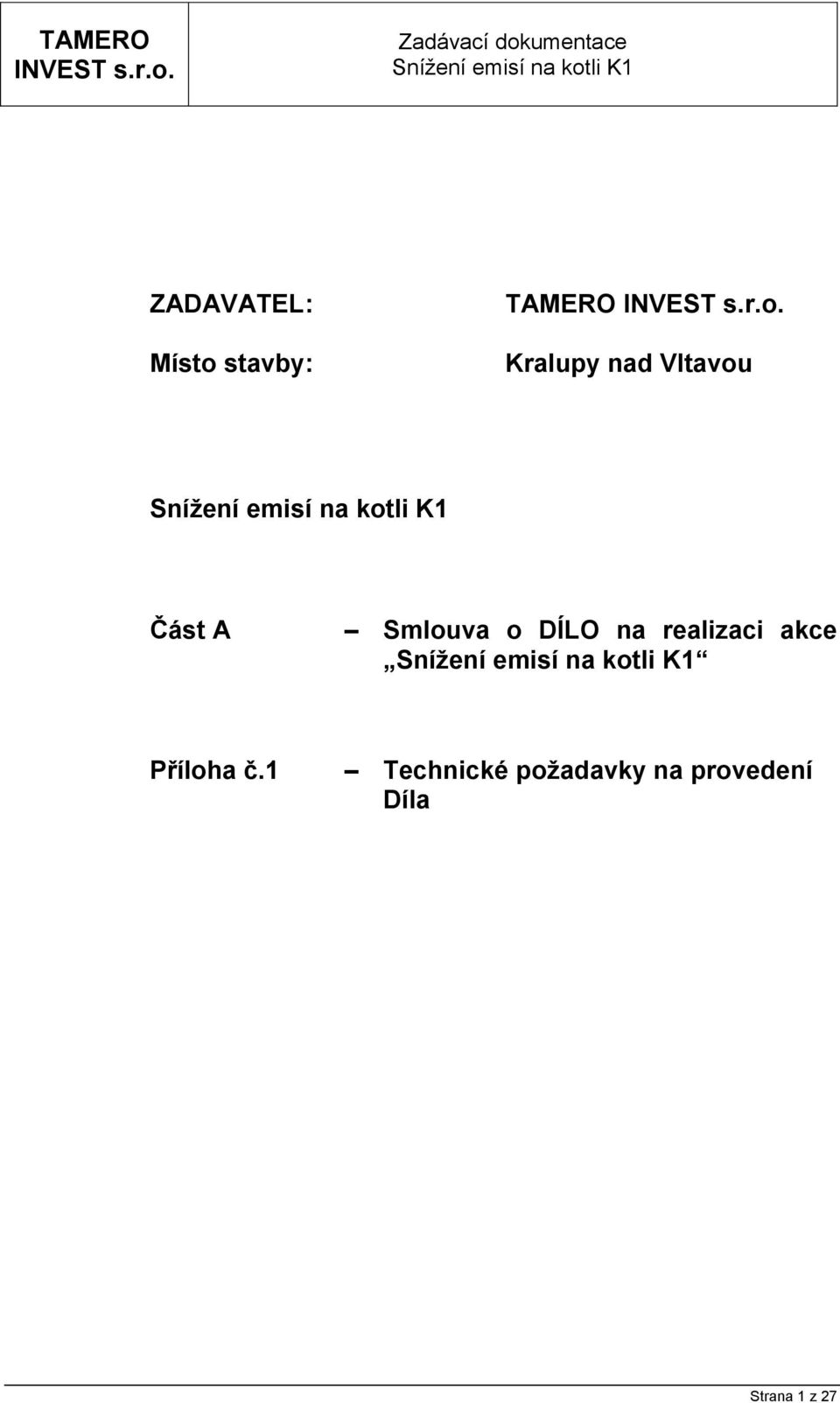 DÍLO na realizaci akce Příloha č.