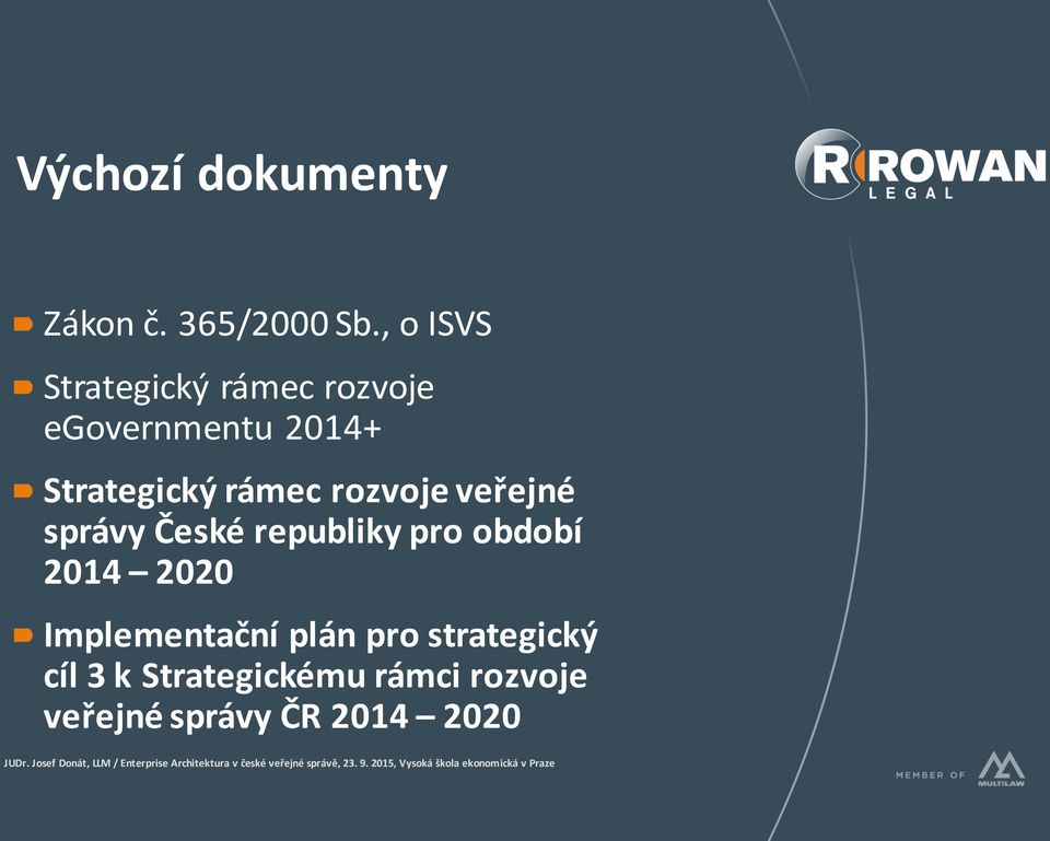 rámec rozvoje veřejné správy České republiky pro období 2014 2020