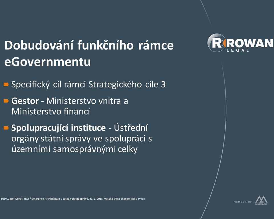 Ministerstvo financí Spolupracující instituce - Ústřední