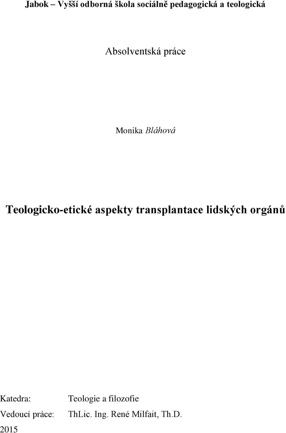 Teologicko-etické aspekty transplantace lidských orgánů