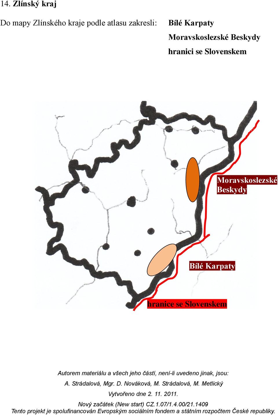 Moravskoslezské Beskydy hranici se Slovenskem