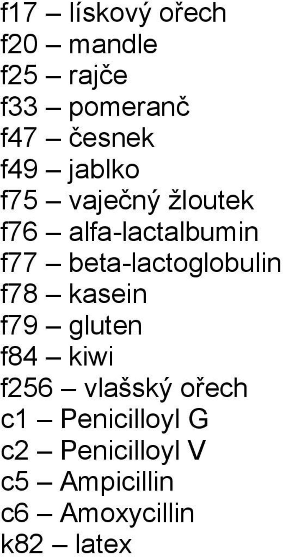 beta-lactoglobulin f78 kasein f79 gluten f84 kiwi f256 vlašský