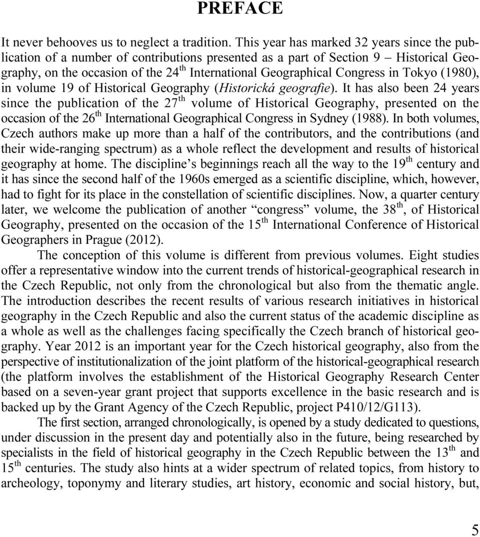 Congress in Tokyo (1980), in volume 19 of Historical Geography (Historická geografie).