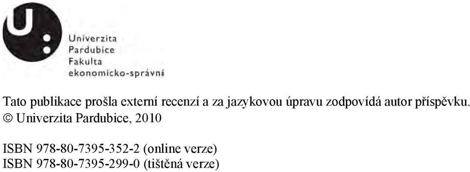 Univerzita Pardubice, 2010 ISBN