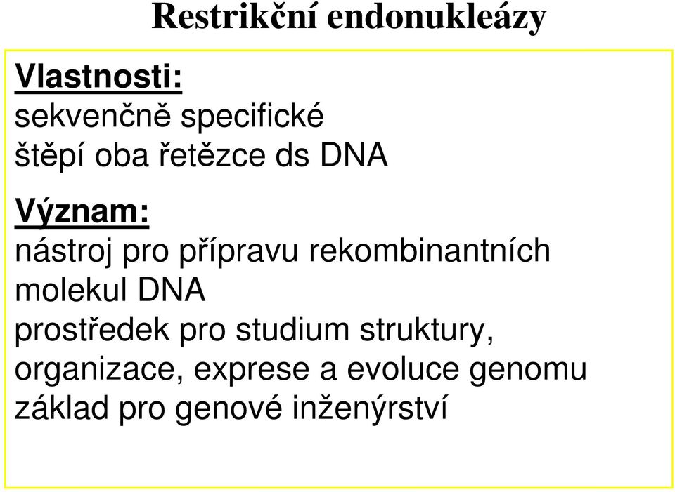 rekombinantních molekul DNA prostředek pro studium