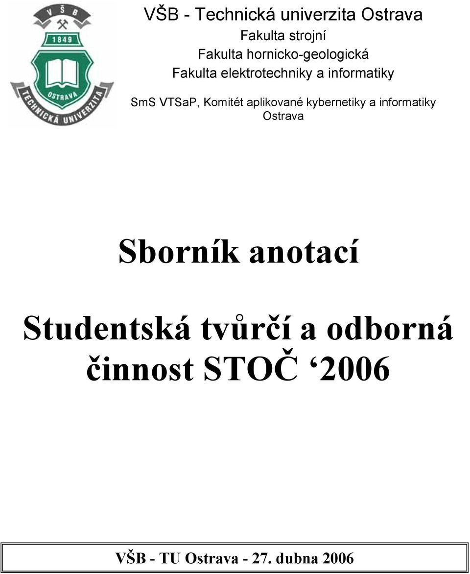 Komitét aplikované kybernetiky a informatiky Ostrava Sborník anotací