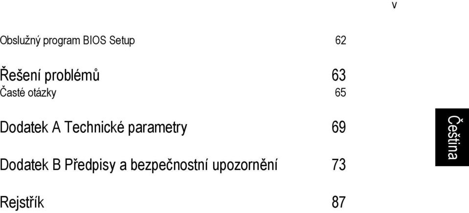 Technické parametry 69 Dodatek B