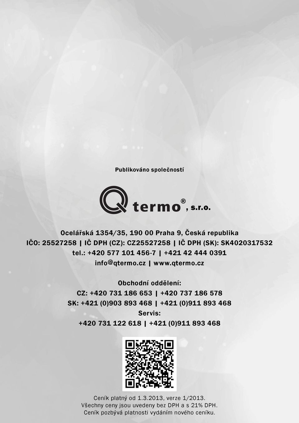 : +420 577 101 456-7 +421 42 444 0391 info@qtermo.