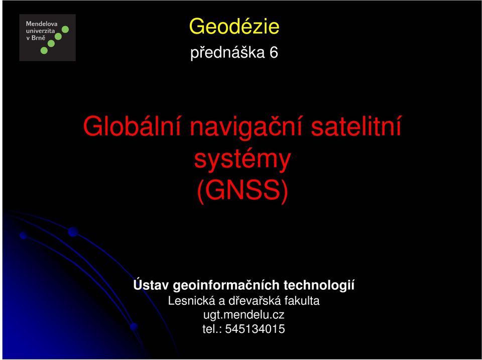 geoinformačních technologií Lesnická a