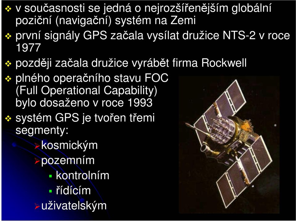 firma Rockwell plného operačního stavu FOC (Full Operational Capability) bylo dosaženo v