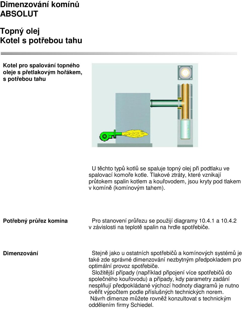 1 a 10.4.2 v závislosti na teplot spalin na hrdle spotebie.