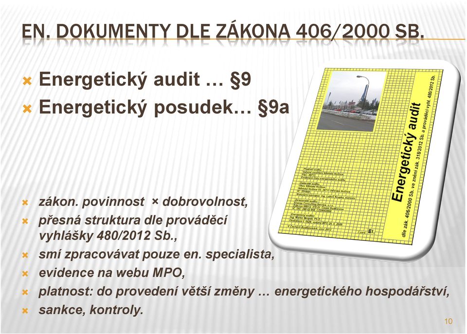 povinnost dobrovolnost, přesná struktura dle prováděcí vyhlášky 480/2012 Sb.