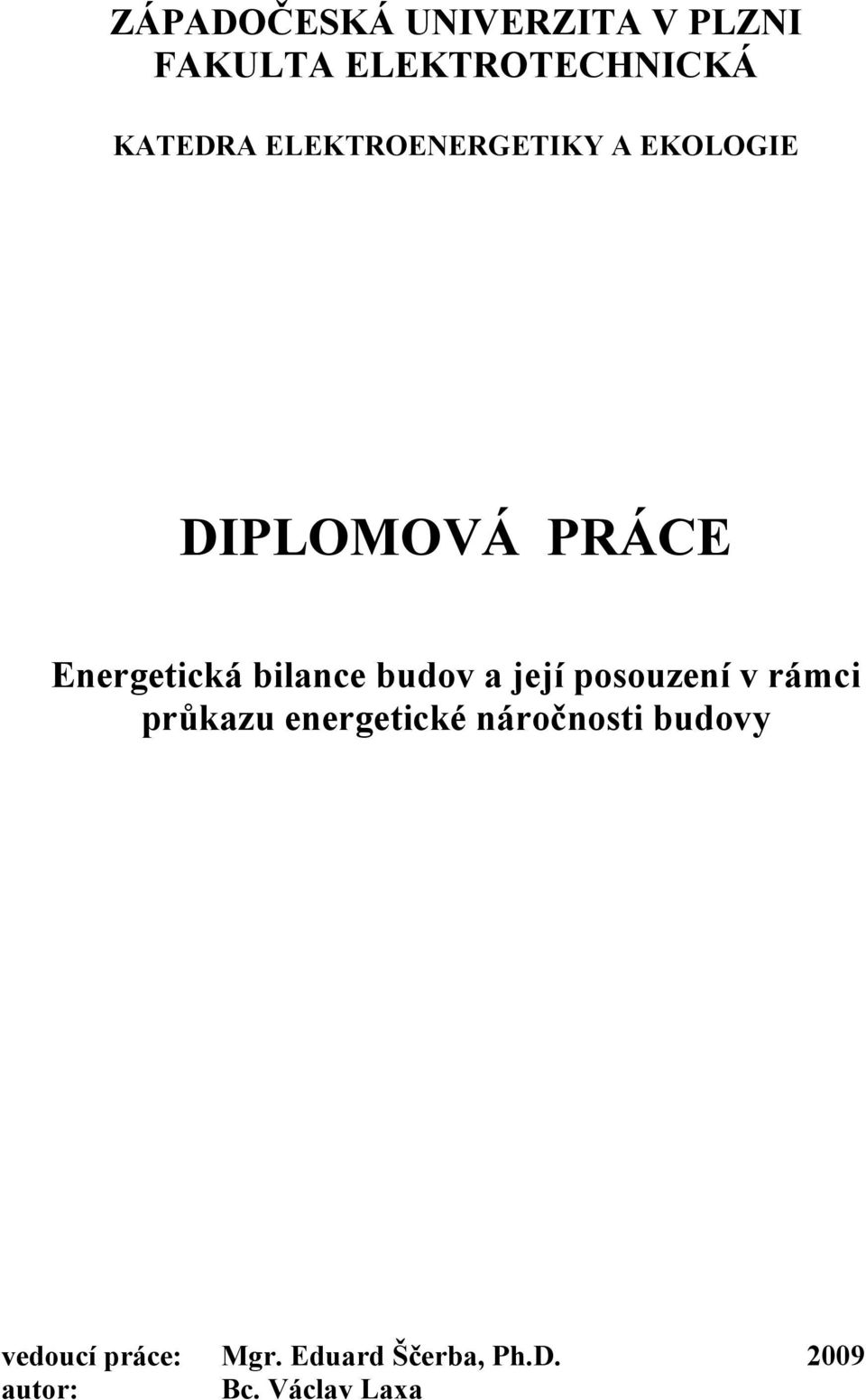 bilance budov a její posouzení v rámci průkazu energetické