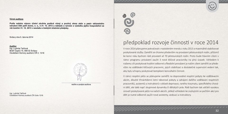 Proto bude hlavním cílem v rámci programu provázení zaučit 3 nové klíčové pracovníky na plný úvazek.
