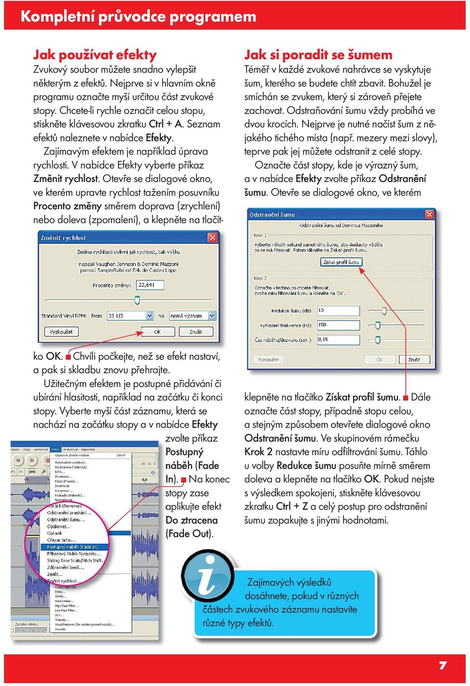 Klepněte na odkaz Téma čísla a pak vyberte možnost Audacity. Klepnutím na tlačítko Otevřít spustíte instalaci. V prvním dialogu zvolte jazyk, který se má použít během instalace.