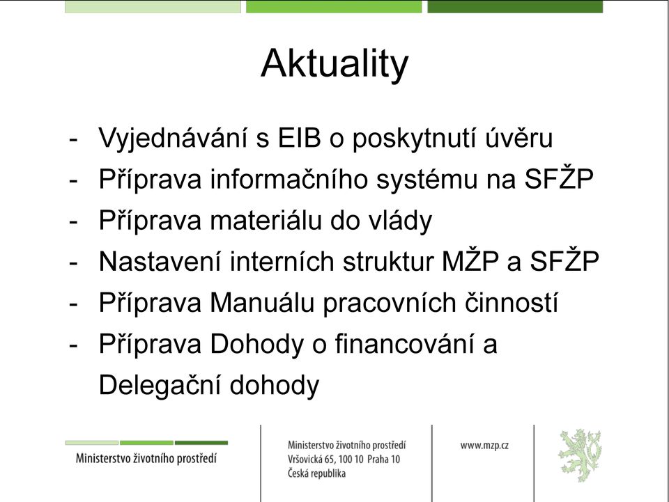 Nastavení interních struktur MŽP a SFŽP - Příprava Manuálu