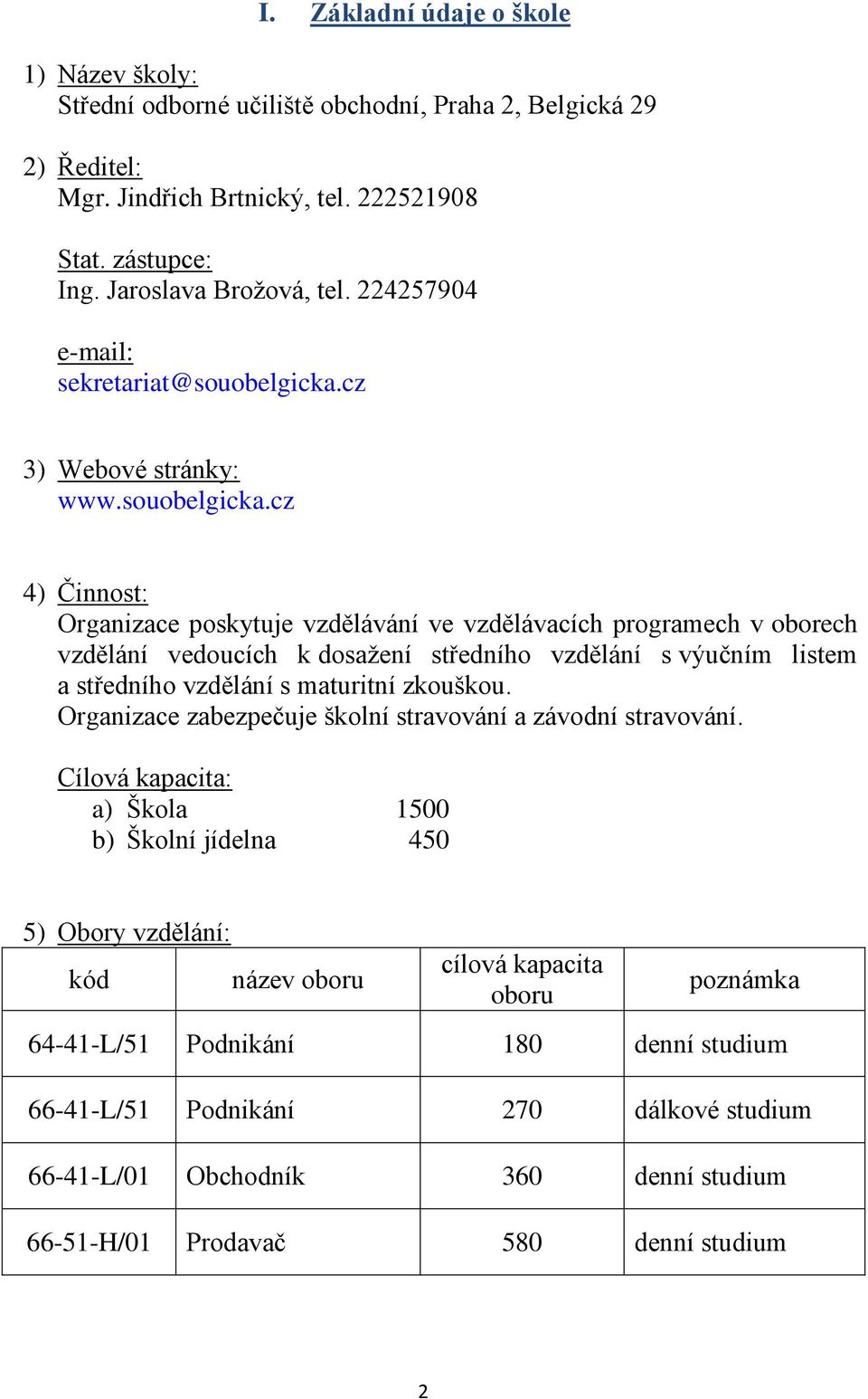 cz 3) Webové stránky: www.souobelgicka.