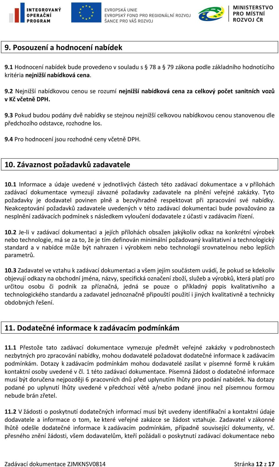 Závaznost požadavků zadavatele 10.