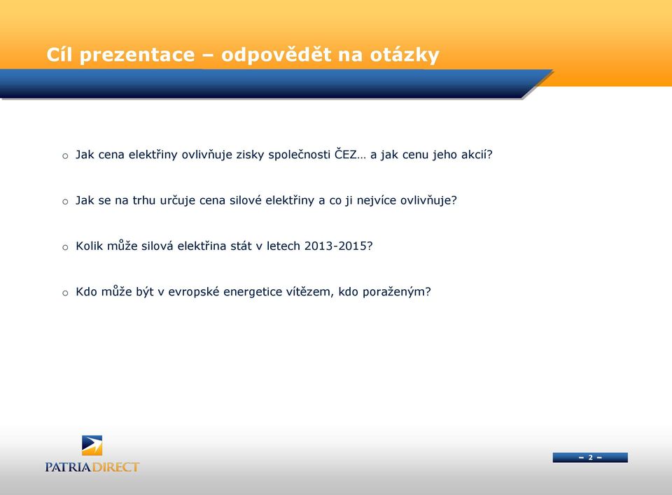 o Jak se na trhu určuje cena silové elektřiny a co ji nejvíce ovlivňuje?