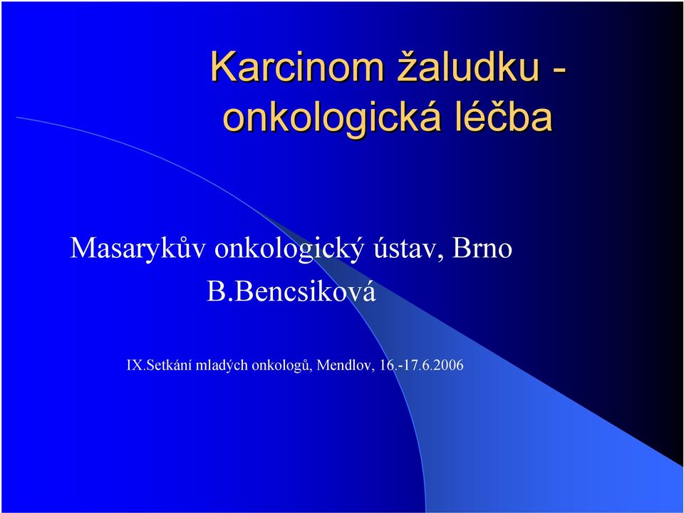 Brno B.Bencsiková IX.