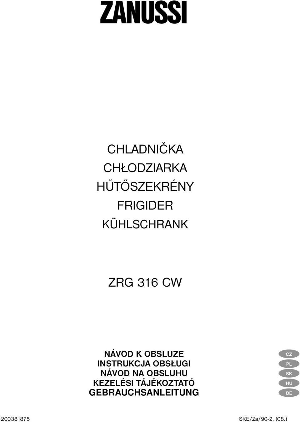 OBSŁUGI NÁVOD NA OBSLUHU KEZELÉSI TÁJÉKOZTATÓ