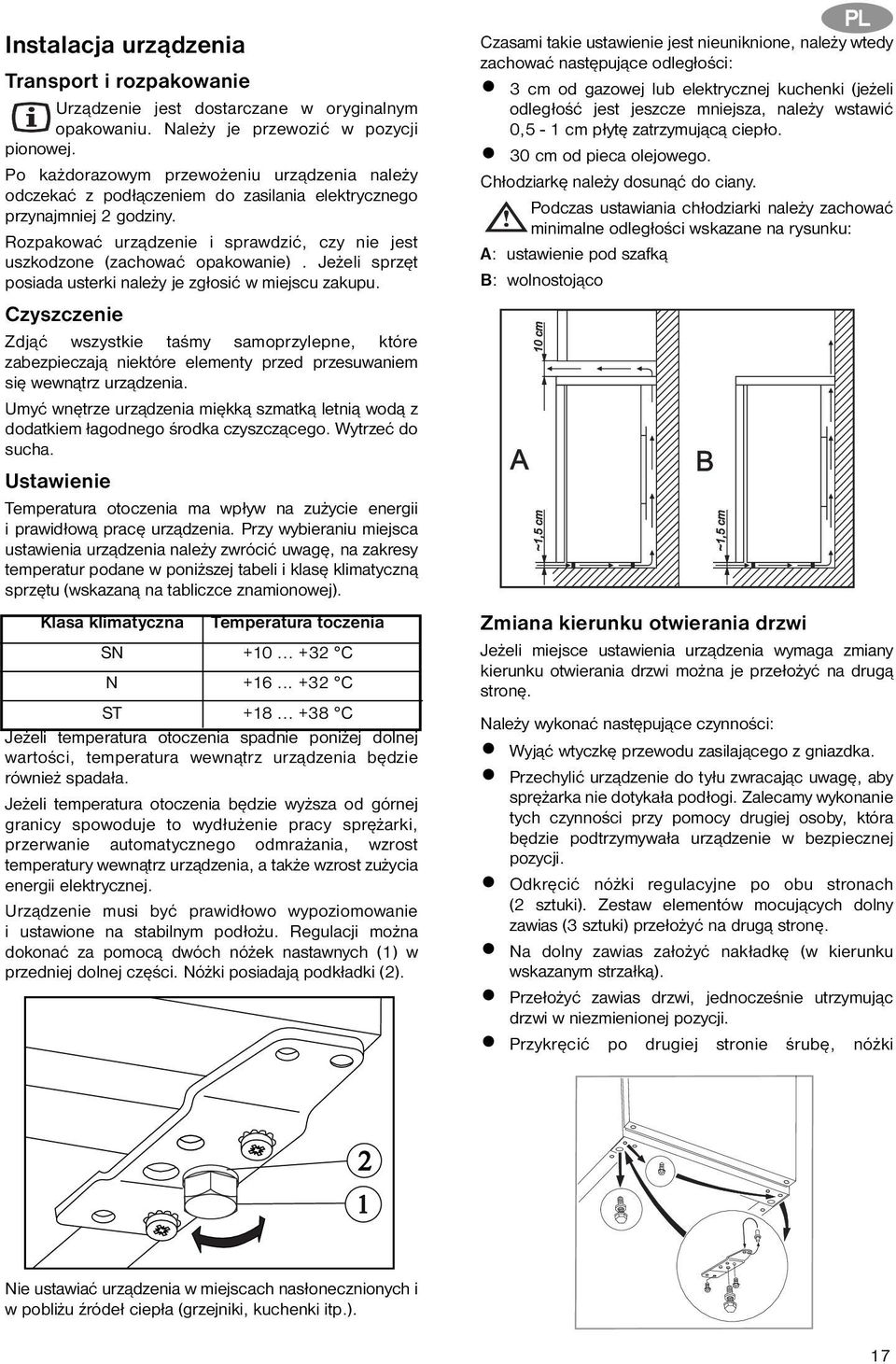 Rozpakować urządzenie i sprawdzić, czy nie jest uszkodzone (zachować opakowanie). Jeżeli sprzęt posiada usterki należy je zgłosić w miejscu zakupu.