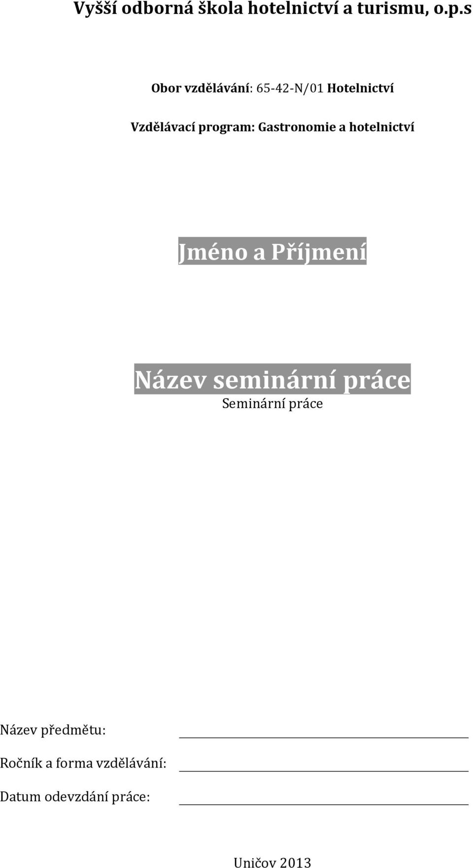 Gastronomie a hotelnictví Jméno a Příjmení Název seminární práce