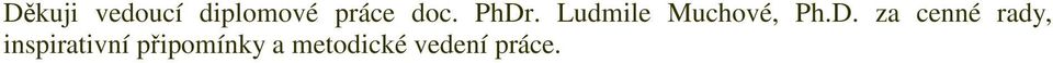 . Ludmile Muchové, Ph.D.