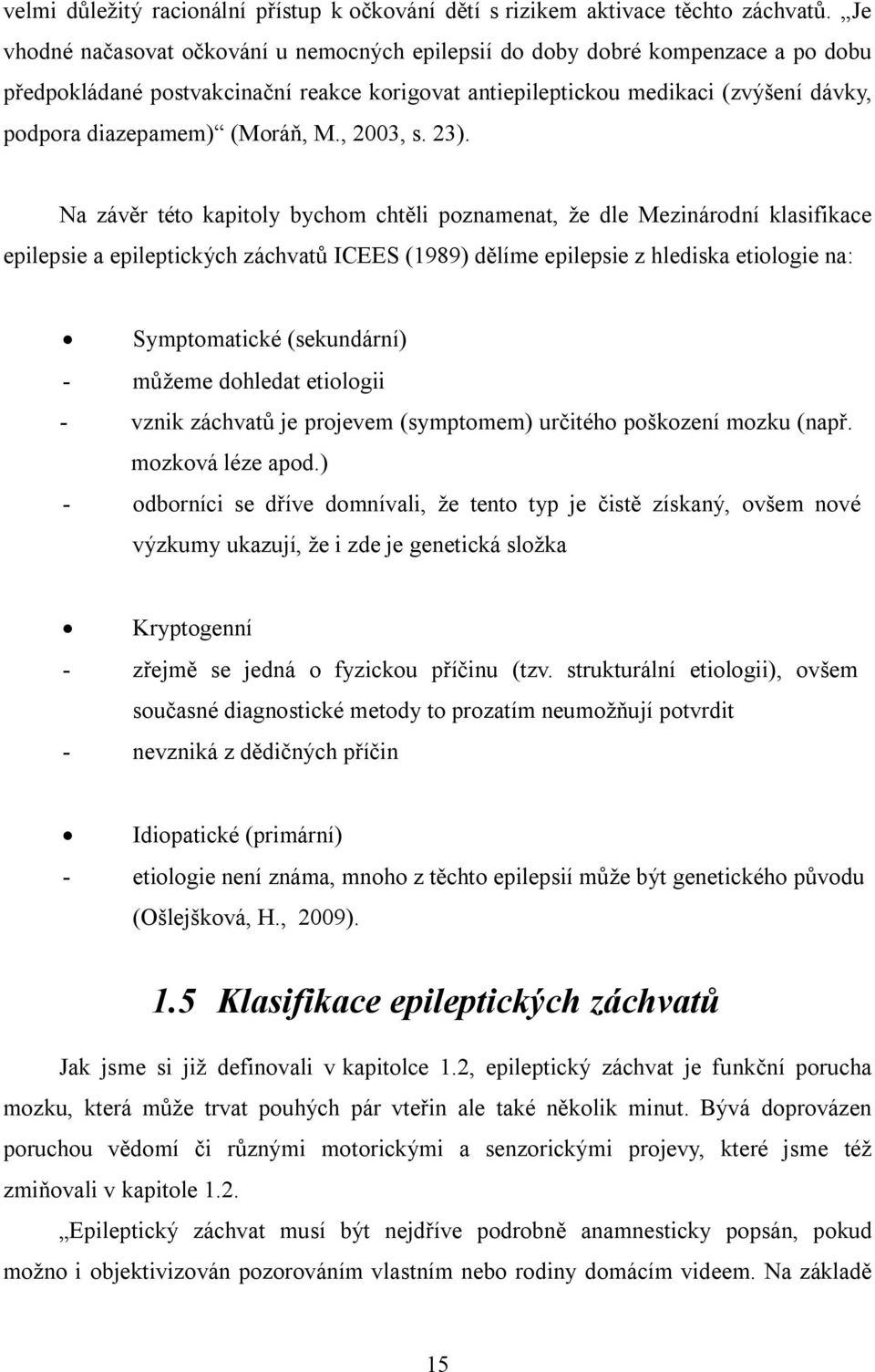 (Moráň, M., 2003, s. 23).