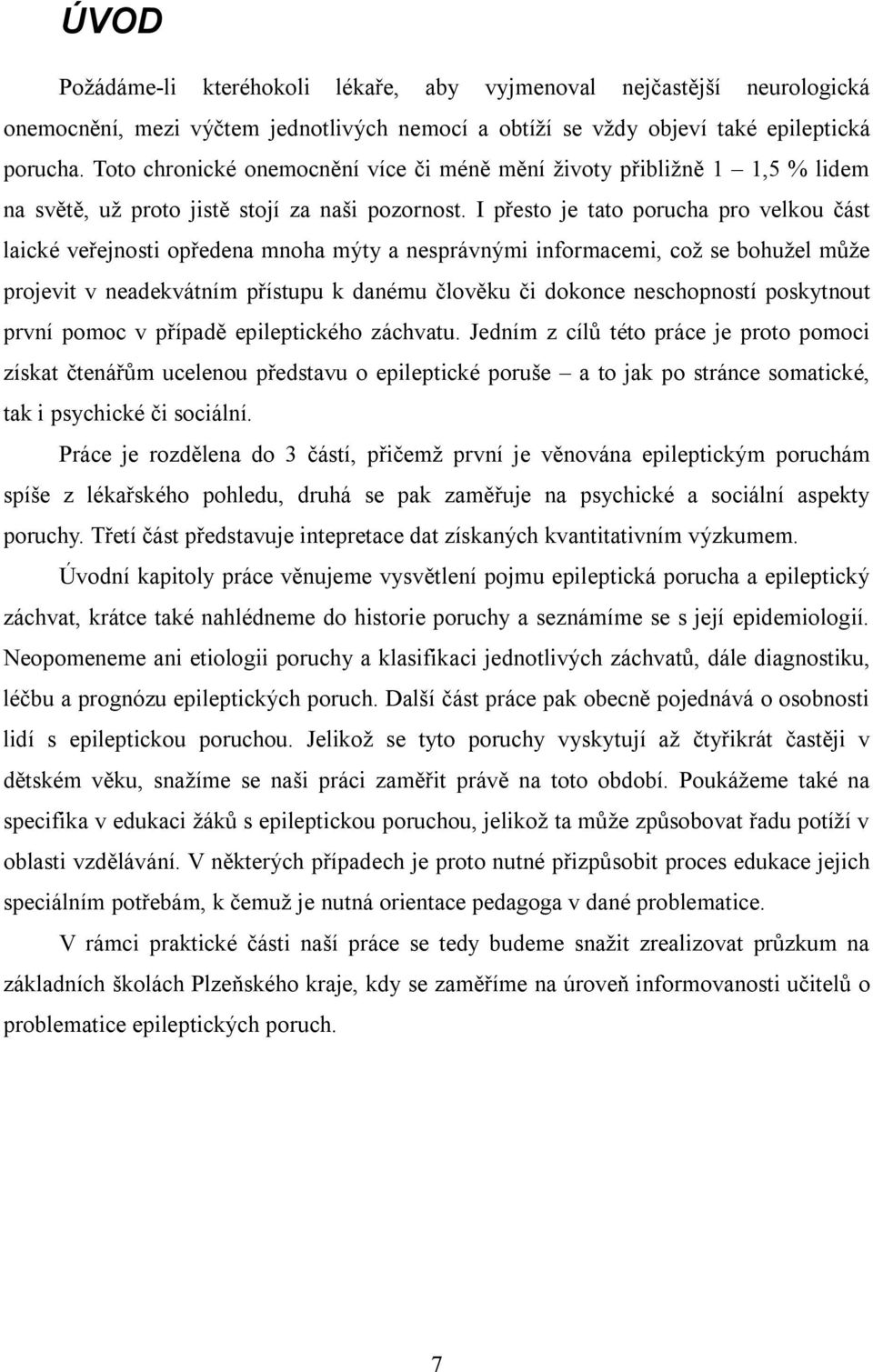 I přesto je tato porucha pro velkou část laické veřejnosti opředena mnoha mýty a nesprávnými informacemi, což se bohužel může projevit v neadekvátním přístupu k danému člověku či dokonce neschopností