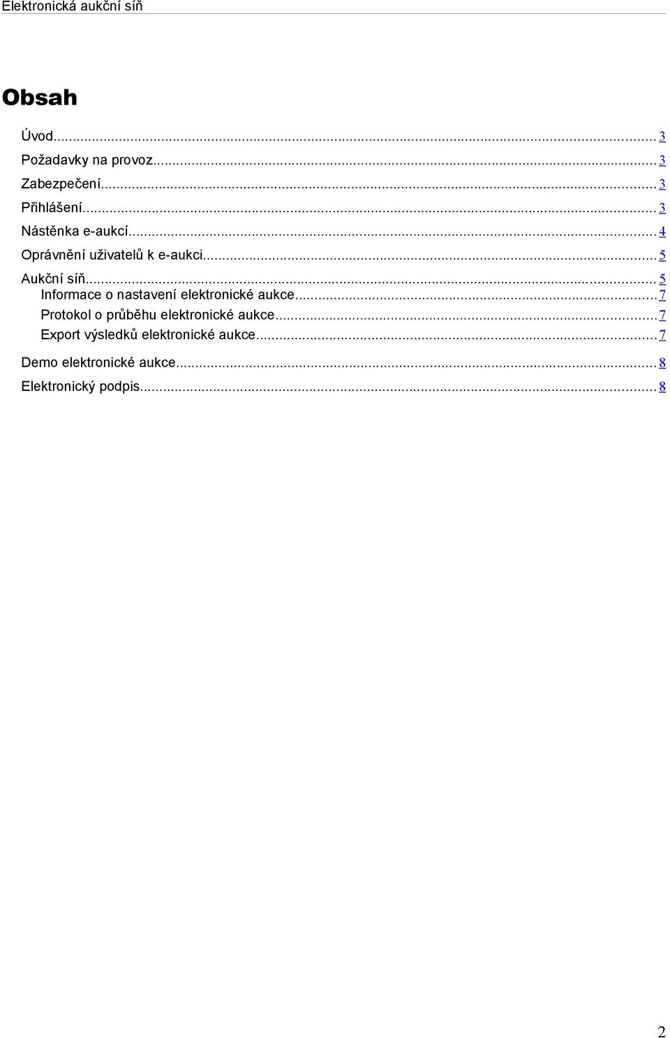 .. 5 Informace o nastavení elektronické aukce.