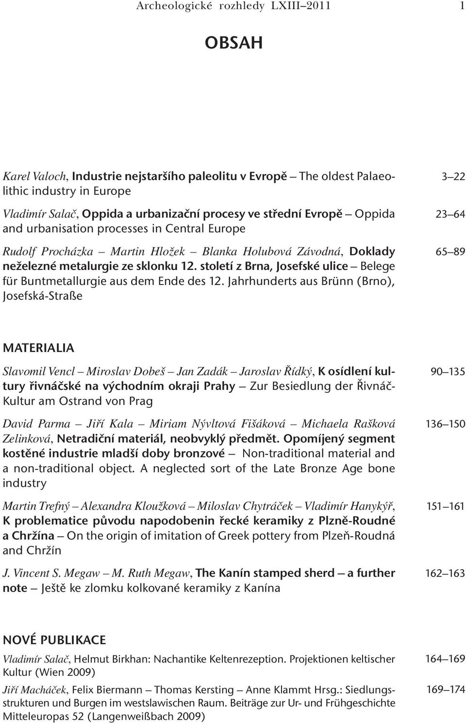 století z Brna, Josefské ulice Belege für Buntmetallurgie aus dem Ende des 12.